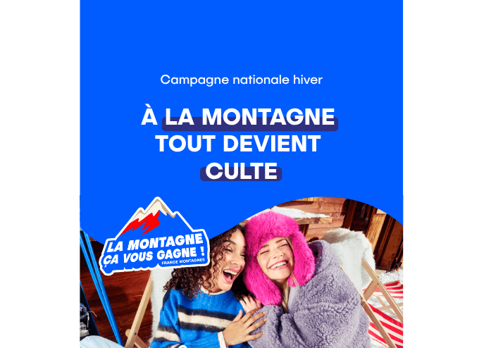 Campagne nationale hiver - à la montagne tout devient culte